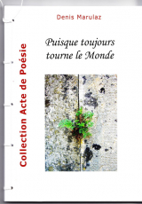 Puisque toujours tourne le monde