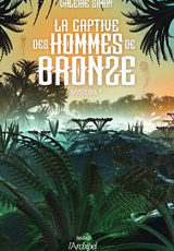 La captive des hommes de bronze