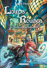 Loups Rouges, tome 2 : Sur Les Chemins de Rédemption