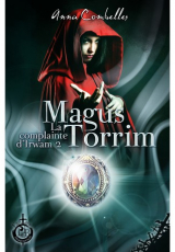 La complainte d'Irwam, tome 2 : Magus Torrim