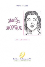 Marilyn Monroe : La star absolue