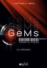 GeMs : Paradis Perdu, Episode 2 : Calligrammes