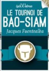 Le Tournoi de Bao-Siam