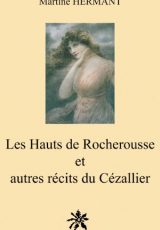 Les Hauts de Rocherousse et Autres Recits du Cezallier