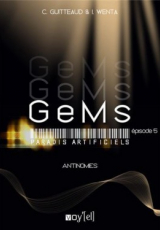 GeMs : Paradis Artificiels, Episode 5 : Antinomies