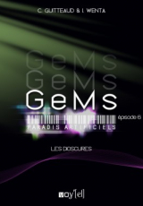 GeMs : Paradis Artificiels, Episode 6 : Les dioscures