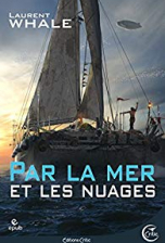 La Saga Costa, Tome 3 : Par la mer et les nuages