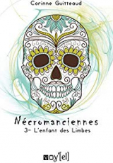 Nécromanciennes, tome 3: L'enfant des Limbes