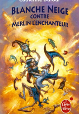 Quand les Dieux Buvaient, Tome 2 : Blanche Neige contre Merlin l'enchanteur