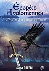 Hérodias et le guerrier au linceul : Epopées avaloniennes Tome 1