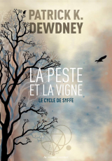 Le Cycle de Syffe, tome 2 : La peste et la vigne