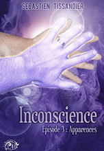 Inconscience, tome 3 - Apparences