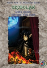 Orobolan, Voyages en Orobolan, tome 2 : Lune bleue